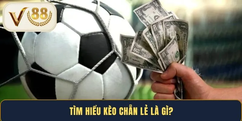 tim-hieu-keo-chan-le-la-gi